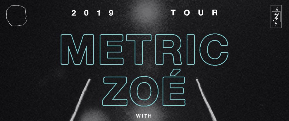 Metric and ZOÉ Announce 2019 Co-Headlining US Tour