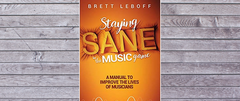 UK Industry Vet Brett Leboff Publishes 'Staying Sane In The Music Game'