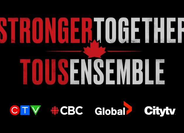 'Stronger Together, Tous Ensemble’ Extended To 90 Minutes As New Broadcasters Join The Largest Single-Show Broadcast Event In Canadian History