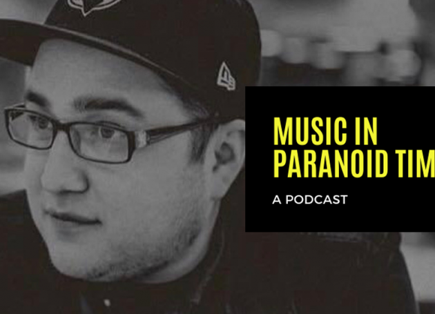 Music In Paranoid Times Podcast: Episode 8 Ft. Timur Inceoglu of MRG Live