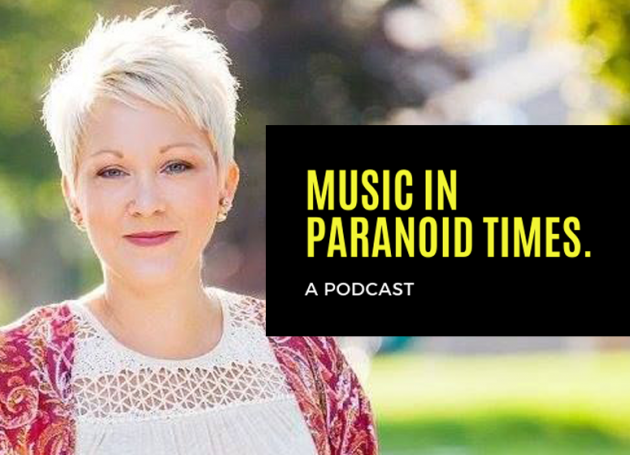 Music In Paranoid Times Podcast: Episode 9 Ft. Amanda Power of Unison Benevolent Fund