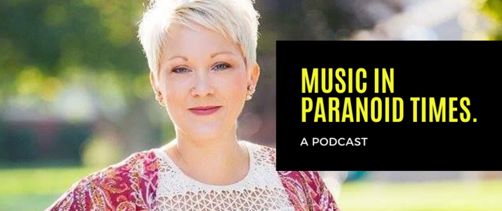 Music In Paranoid Times Podcast: Episode 9 Ft. Amanda Power of Unison Benevolent Fund