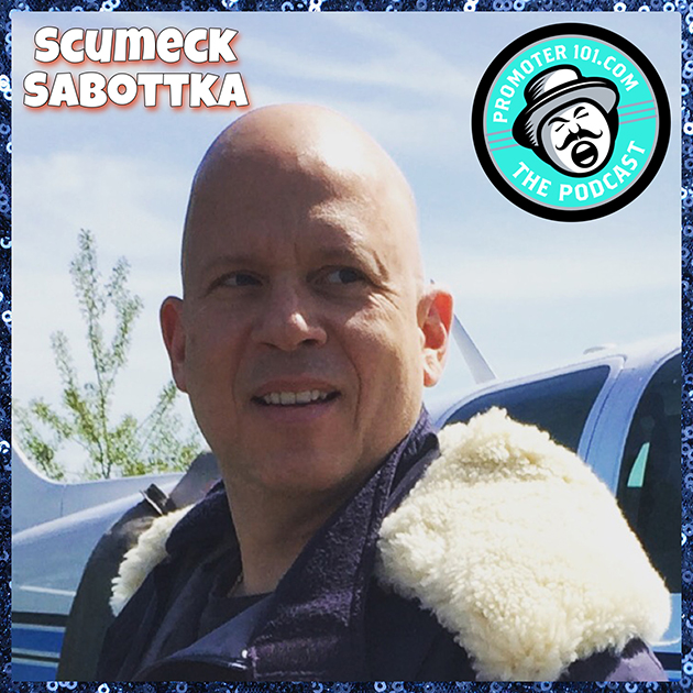 Promoter 101 # 224 - MCT Agency's Scumeck Sabottka