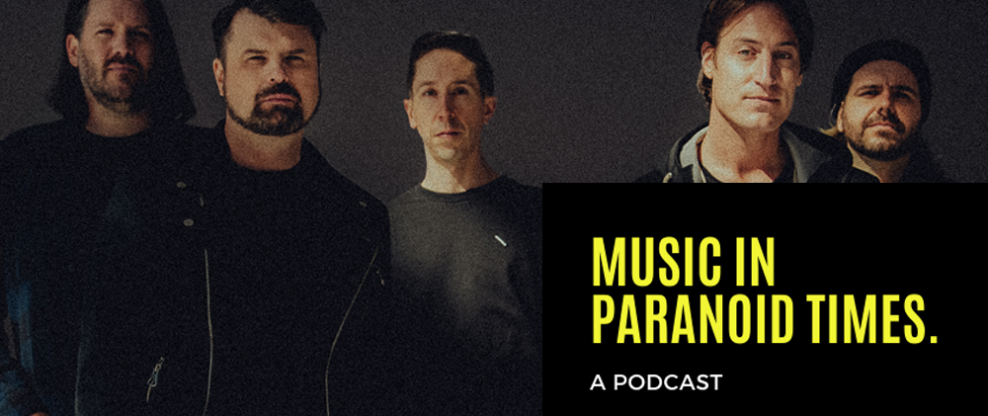 Music In Paranoid Times: Episode 18 Ft. Paul Koehler, Drummer + MNGMT, Silverstein