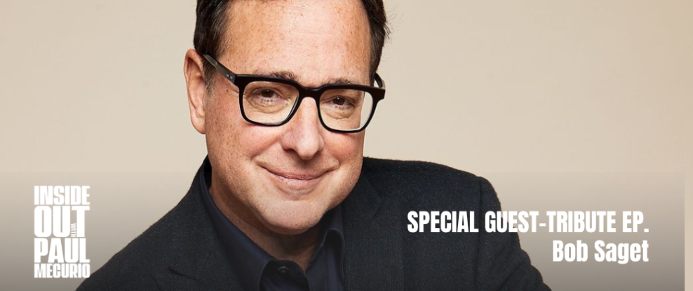 The Inside Out Podcast With Paul Mecurio: Bob Saget - Year End Tribute Episode