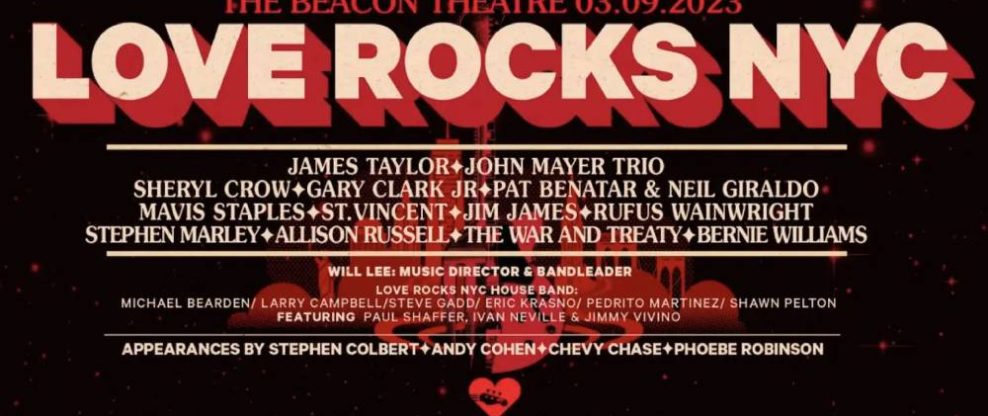 2023 Love Rocks NYC Benefit Show Will Welcome Stephen Colbert, John Mayer, Sheryl Crow, James Taylor and More