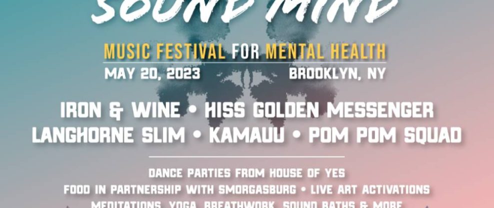 Sound Mind Music Festival For Mental Health Announces Return With Iron & Wine, Hiss Golden Messenger & More