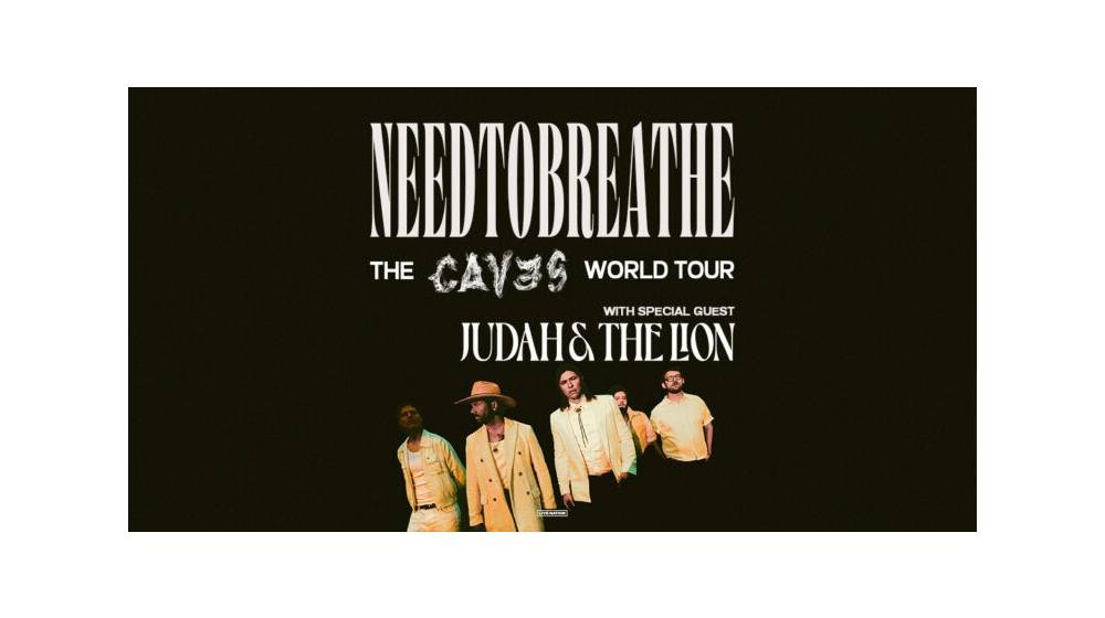 NEEDTOBREATHE Announce 'The CAVES World Tour' With Special Guests Judah & The Lion