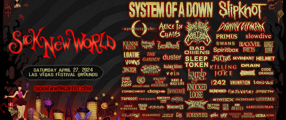 System Of A Down And Slipknot Lead The Lineup For Sick New World 2024