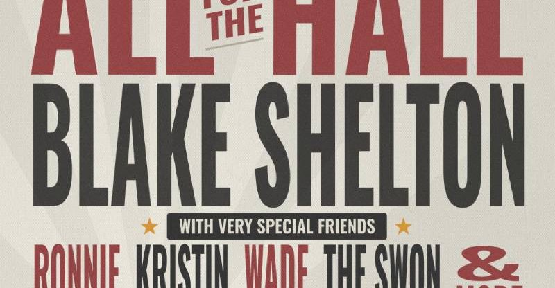 Blake Shelton To Host 'All For The Hall' Concert To Benefit The Country Music HoF And Museum