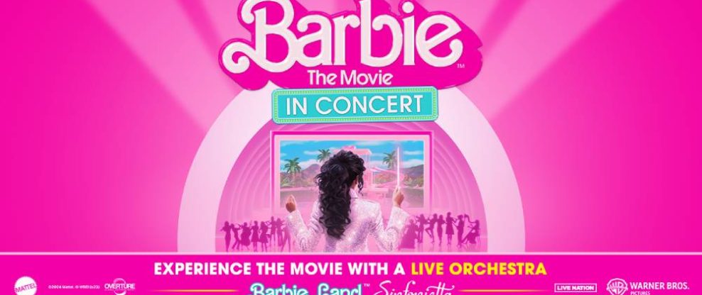 Barbie The Movie: In Concert Announces North American Summer Tour