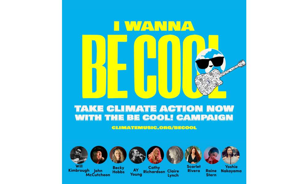 Music Declares Emergency US And The ClimateMusic Project Launch The Be Cool! Campaign