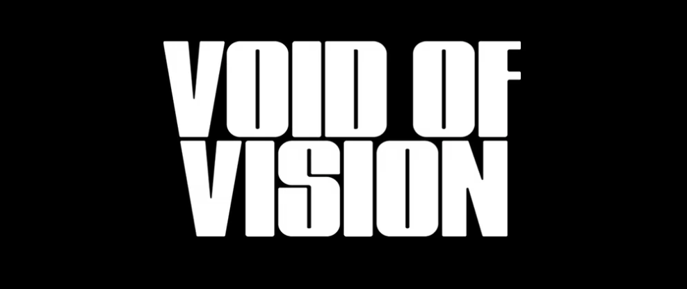 Void of Vision