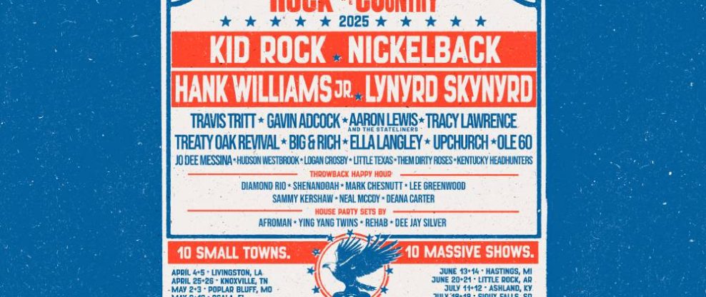 Kid Rock And Nickelback To Headline Rock The South 2025 And Rock The Country